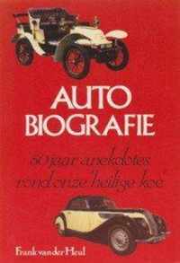 Auto-biografie. 50 jaar anekdotes rond onze heilige koe.