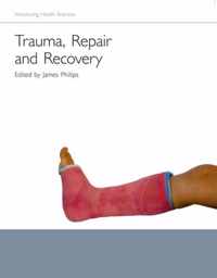 Trauma, Repair And Recovery