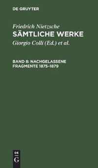 Nachgelassene Fragmente 1875-1879