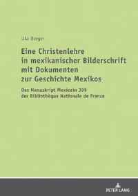 Eine Christenlehre in Mexikanischer Bilderschrift Mit Dokumenten Zur Geschichte Mexikos