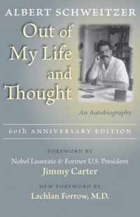 Out of My Life and Thought  An Autobiography: 60th Anniversary Edition