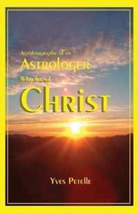 Autobiography of an Astrologer who found Christ