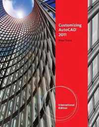 Customizing AutoCAD (R) 2011, International Edition