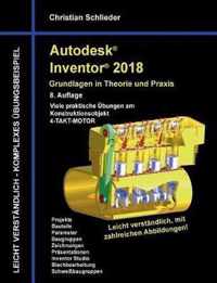 Autodesk Inventor 2018 - Grundlagen in Theorie und Praxis