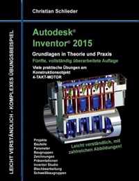 Autodesk Inventor 2015 - Grundlagen in Theorie und Praxis