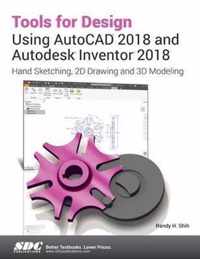 Tools for Design Using AutoCAD 2018 and Autodesk Inventor 2018