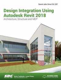 Design Integration Using Autodesk Revit 2018