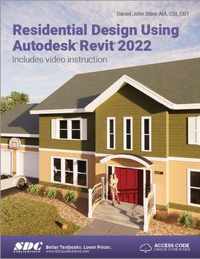 Residential Design Using Autodesk Revit 2022