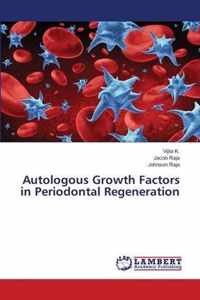 Autologous Growth Factors in Periodontal Regeneration