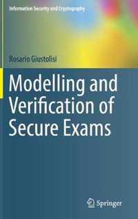 Modelling and Verification of Secure Exams