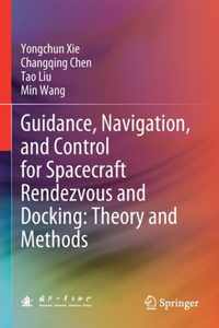 Guidance Navigation and Control for Spacecraft Rendezvous and Docking Theory