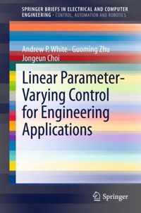 Linear Parameter-Varying Control for Engineering Applications