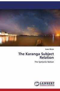 The Karanga Subject Relation