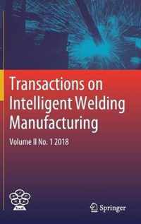 Transactions on Intelligent Welding Manufacturing