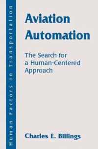 Aviation Automation: The Search for a Human-Centered Approach