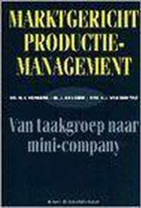 Marktgericht productiemanagement, van taakgroep naar mini-company