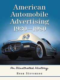 American Automobile Advertising, 1930-1980