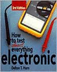 How To Test Almost Anything Electronic