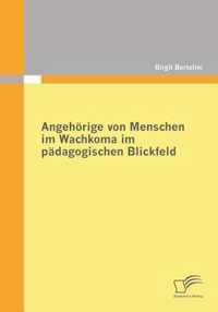 Angehoerige von Menschen im Wachkoma im padagogischen Blickfeld