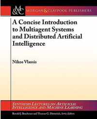 A Concise Introduction to Multiagent Systems and Distributed Artificial Intelligence