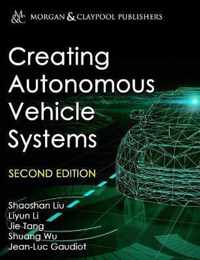 Creating Autonomous Vehicle Systems