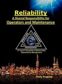 Reliability - A Shared Responsibility for Operators and Maintenance