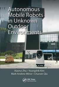 Autonomous Mobile Robots in Unknown Outdoor Environments