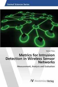 Metrics for Intrusion Detection in Wireless Sensor Networks