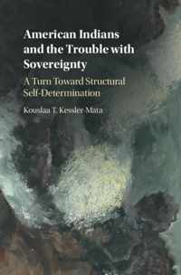 American Indians and the Trouble with Sovereignty