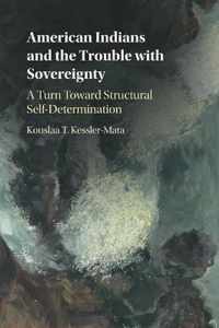 American Indians and the Trouble with Sovereignty