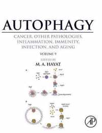 Autophagy: Cancer, Other Pathologies, Inflammation, Immunity, Infection, and Aging: Volume 9