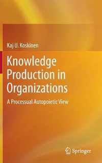 Knowledge Production in Organizations