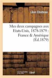 Mes Deux Campagnes Aux Etats-Unis, 1878-1879