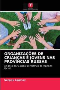 Organizacoes de Criancas E Jovens NAS Provincias Russas