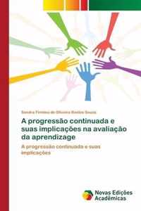 A progressao continuada e suas implicacoes na avaliacao da aprendizage