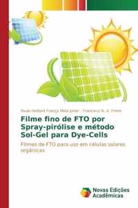 Filme fino de FTO por Spray-pirolise e metodo Sol-Gel para Dye-Cells