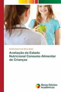 Avaliacao do Estado Nutricional Consumo Alimentar de Criancas