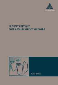 Le Sujet Poaetique Chez Apollinaire Et Huidobro