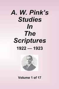 A.W. Pink's Studies In The Scriptures - 1922-23, Volume 1 of 17