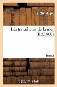 Les Travailleurs de la Mer. Tome 3