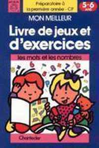 Mon meilleur livre jeux et exercices (5-6 a.)