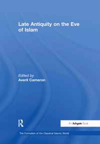 Late Antiquity on the Eve of Islam