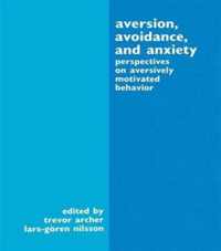 Aversion, Avoidance, and Anxiety