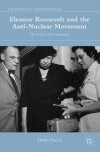 Eleanor Roosevelt and the Anti Nuclear Movement