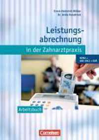 Leistungsabrechnung in der Zahnarztpraxis - Neubearbeitung (mit GOZ 2012). Arbeitsbuch