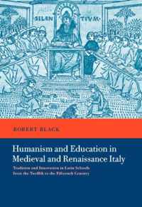 Humanism and Education in Medieval and Renaissance Italy