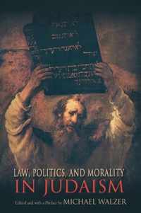 Law, Politics, and Morality in Judaism