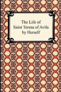 The Life of Saint Teresa of Avila by Herself