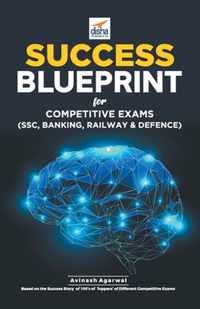 Success Blueprint for Competitive Exams (Ssc, Banking, Railways & Defence)