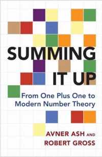 Summing It Up  From One Plus One to Modern Number Theory